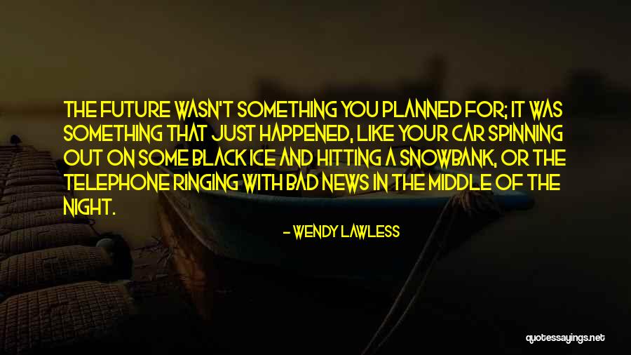 Ringing Quotes By Wendy Lawless Ringing Quotes By Wendy Lawless