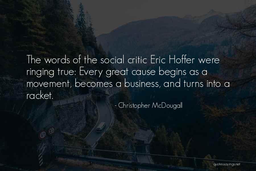 Ringing True Quotes By Christopher McDougall Ringing True Quotes By Christopher McDougall