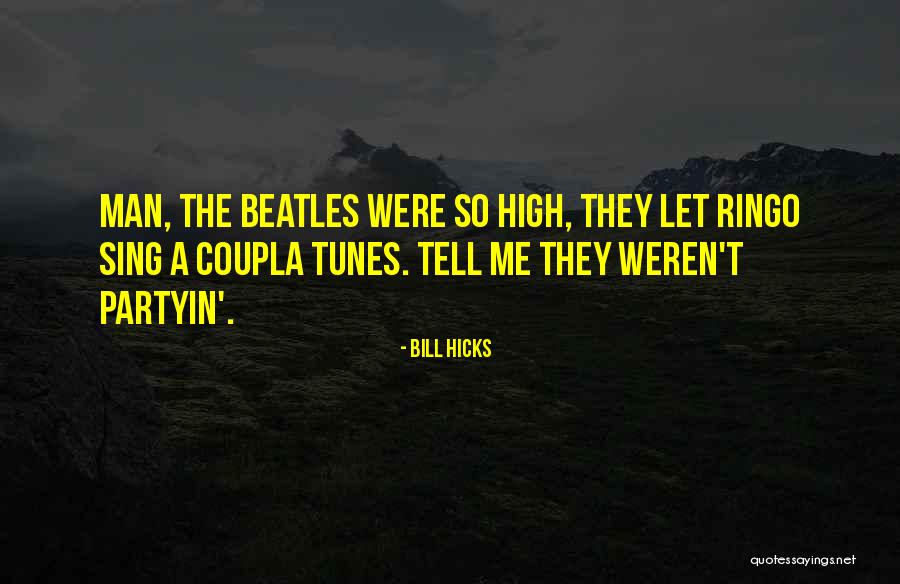 Ringo Quotes By Bill Hicks