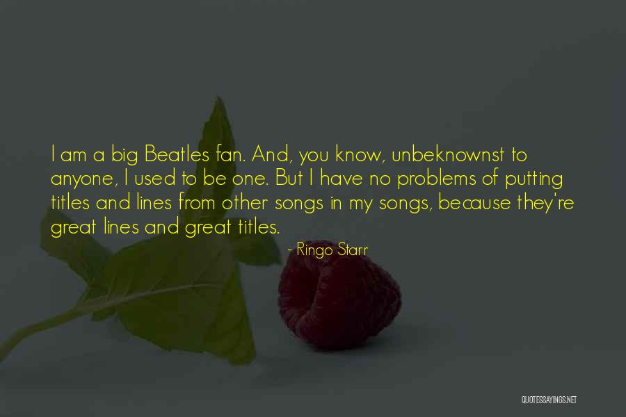 Ringo Quotes By Ringo Starr