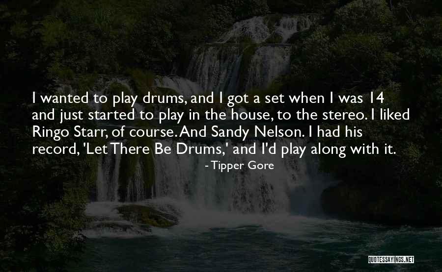 Ringo Quotes By Tipper Gore