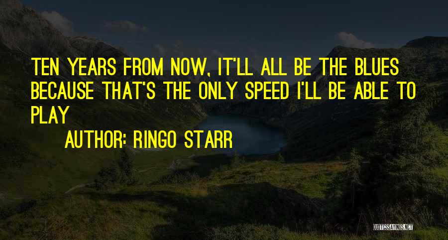 Ringo Starr Quotes 1103423