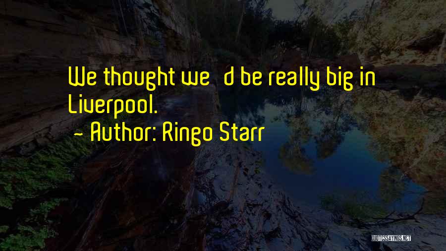 Ringo Starr Quotes 115717