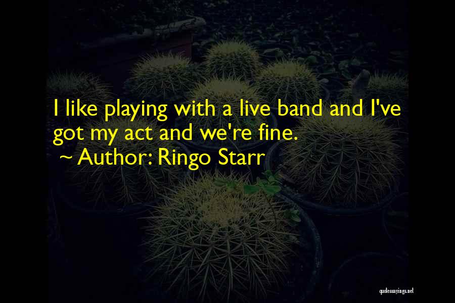 Ringo Starr Quotes 1476299