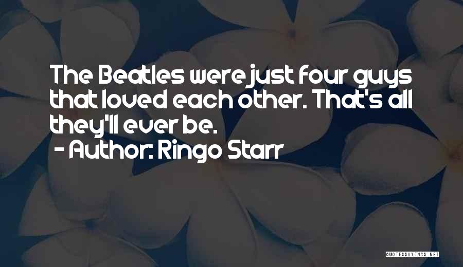 Ringo Starr Quotes 1548490