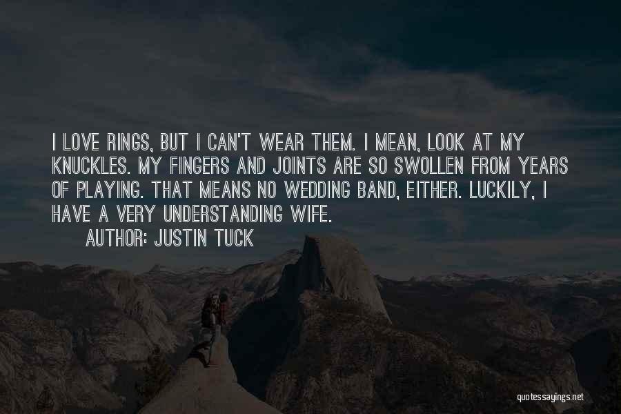 Rings And Love Quotes By Justin Tuck