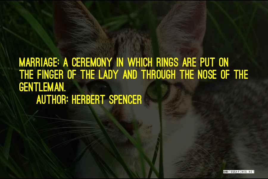 Rings Marriage Quotes By Herbert Spencer