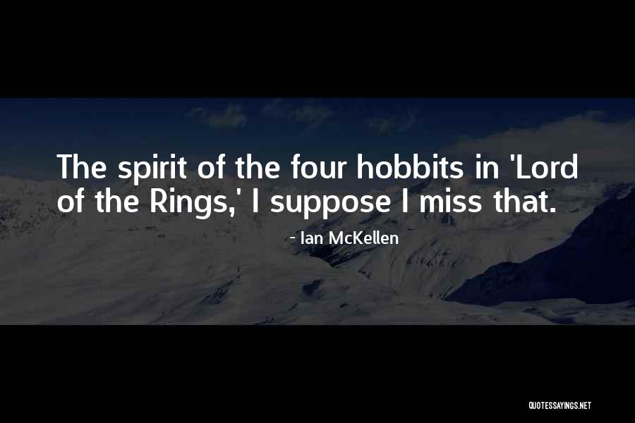 Rings Quotes By Ian McKellen