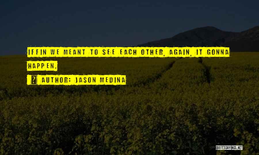 Rini Quotes By Jason Medina