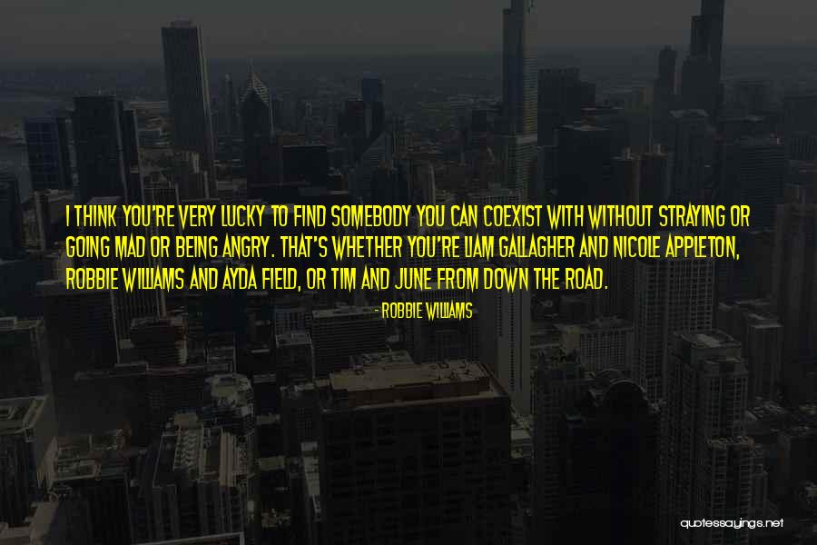 Riniel Quotes By Robbie Williams Riniel Quotes By Robbie Williams