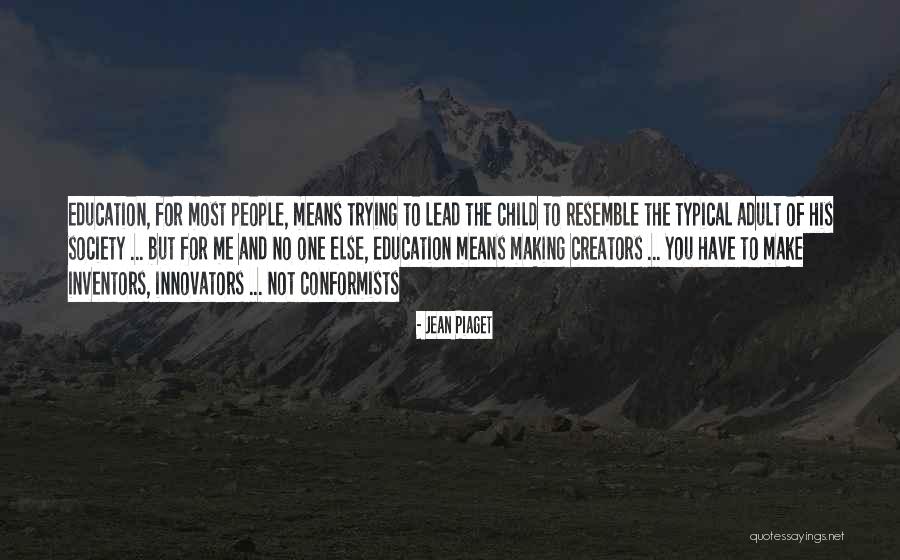 Rinion Animal Quotes By Jean Piaget Rinion Animal Quotes By Jean Piaget