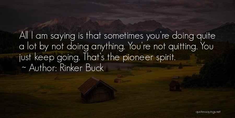 Rinker Buck Quotes 1198703