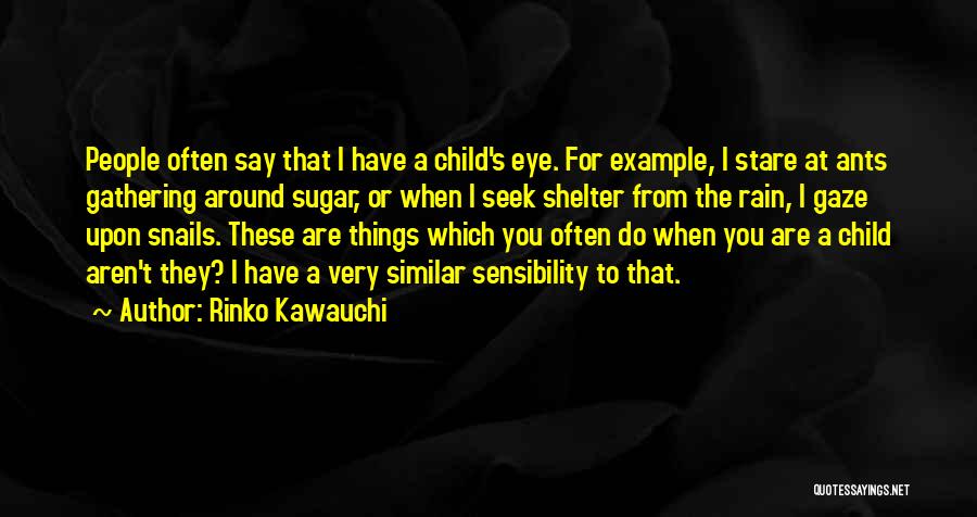 Rinko Kawauchi Quotes 1320307