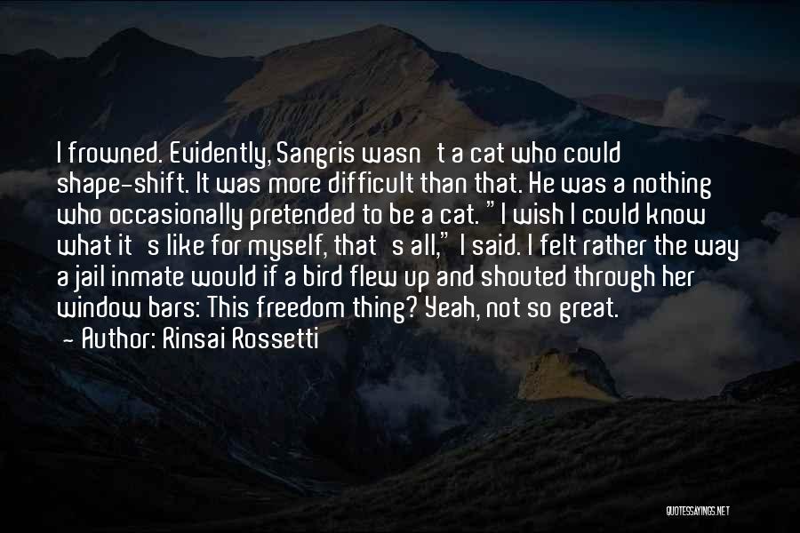 Rinsai Rossetti Quotes 1958222