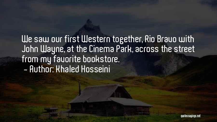 Rio Bravo Quotes By Khaled Hosseini