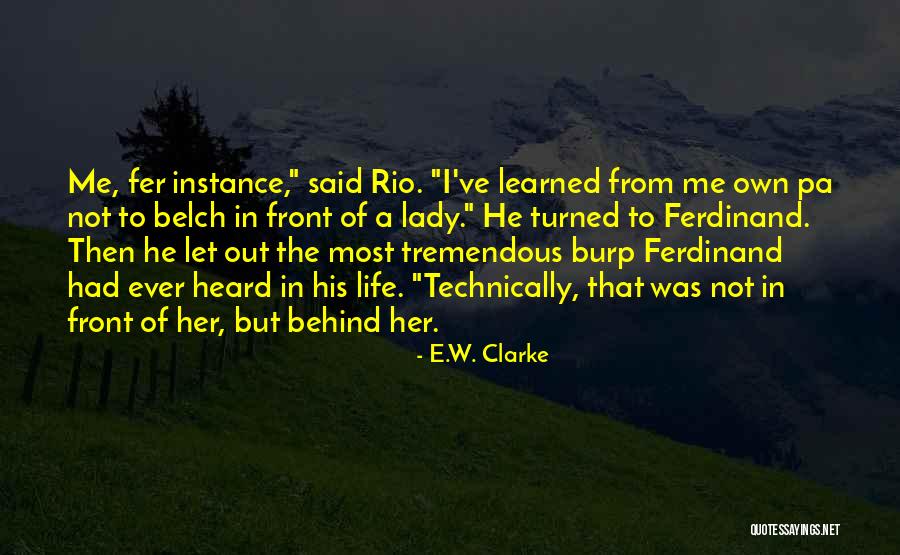 Rio Quotes By E.W. Clarke Rio Quotes By E.W. Clarke