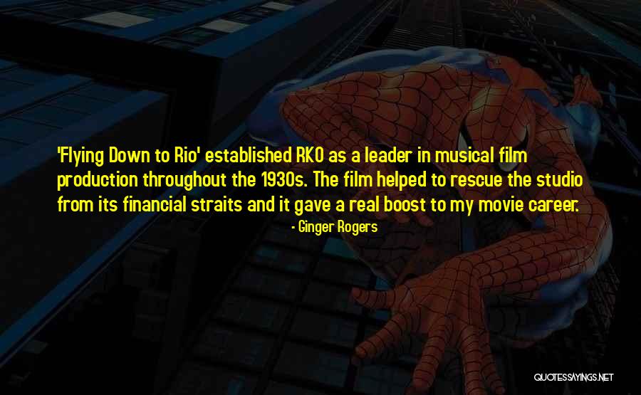 Rio Quotes By Ginger Rogers Rio Quotes By Ginger Rogers