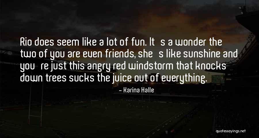 Rio Quotes By Karina Halle Rio Quotes By Karina Halle