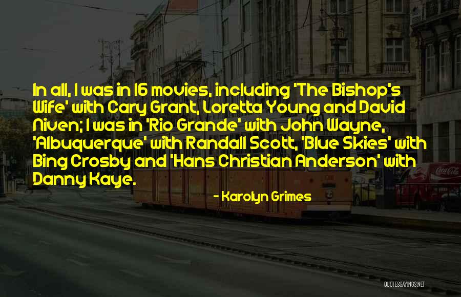 Rio Quotes By Karolyn Grimes Rio Quotes By Karolyn Grimes