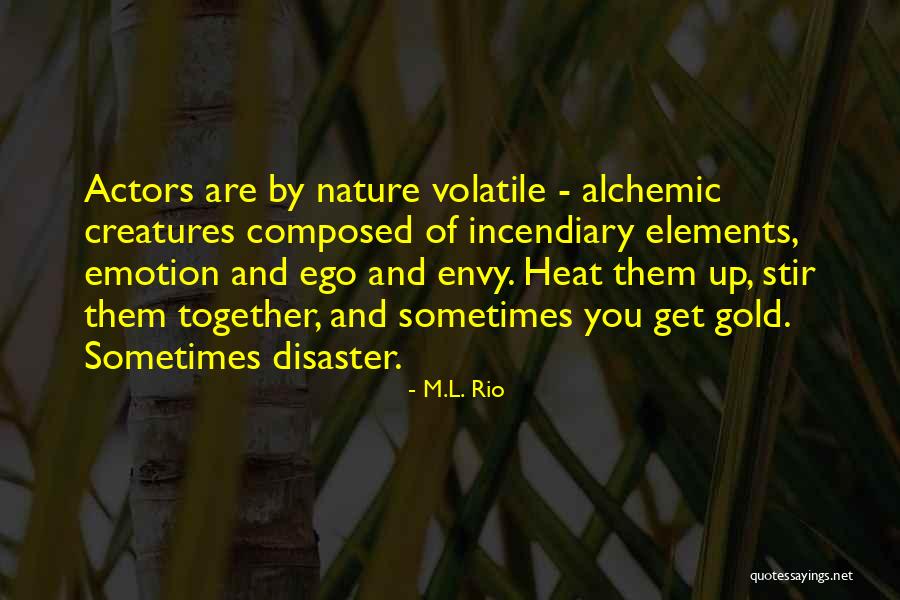 Rio Quotes By M.L. Rio Rio Quotes By M.L. Rio
