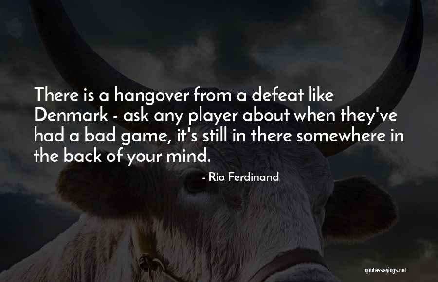 Rio Quotes By Rio Ferdinand Rio Quotes By Rio Ferdinand