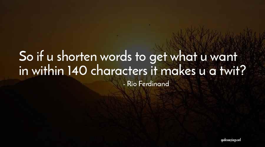 Rio Quotes By Rio Ferdinand Rio Quotes By Rio Ferdinand