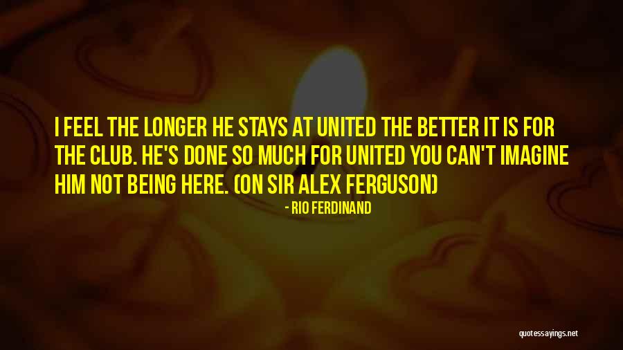 Rio Quotes By Rio Ferdinand Rio Quotes By Rio Ferdinand