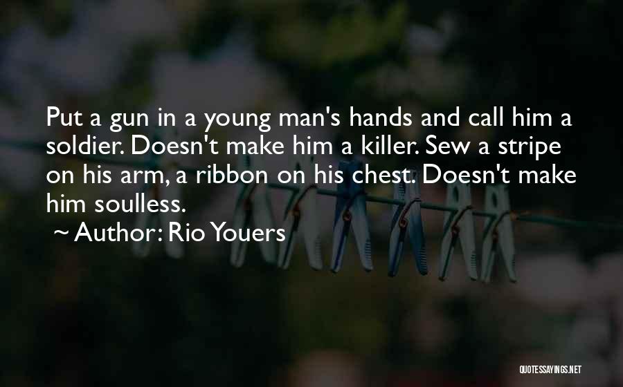 Rio Youers Quotes 554362