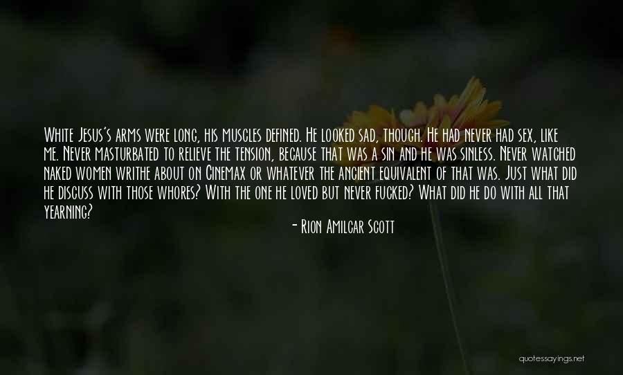 Rion Amilcar Scott Quotes 2177557