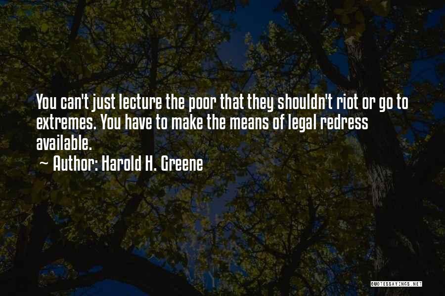 Riot Quotes By Harold H. Greene