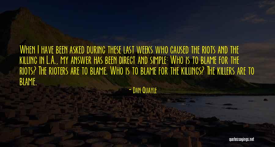 Rioters Quotes By Dan Quayle Rioters Quotes By Dan Quayle