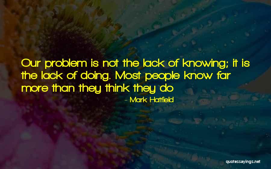 Riotously Quotes By Mark Hatfield Riotously Quotes By Mark Hatfield