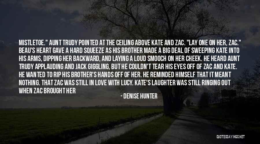 Rip Aunt Quotes By Denise Hunter