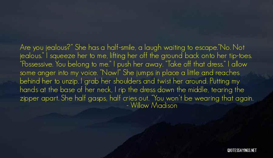Rip Me Off Quotes By Willow Madison Rip Me Off Quotes By Willow Madison