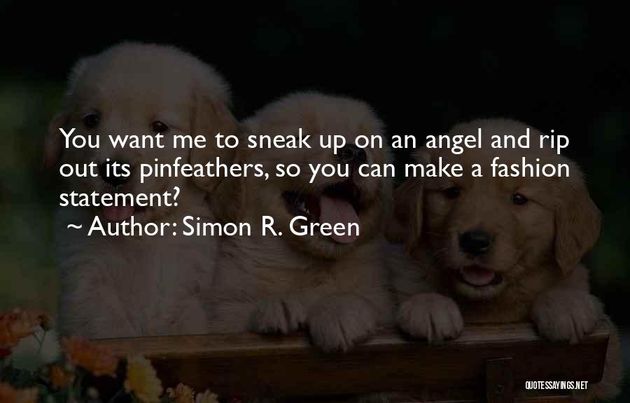 Rip My Angel Quotes By Simon R. Green