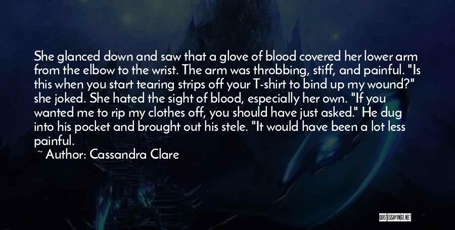 Rip My Clothes Off Quotes By Cassandra Clare