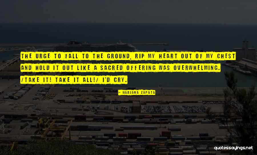 Rip My Heart Out Quotes By Mariana Zapata Rip My Heart Out Quotes By Mariana Zapata