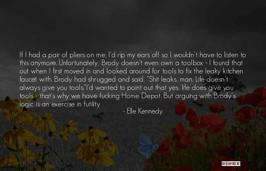Rip Off Your Logic Quotes By Elle Kennedy Rip Off Your Logic Quotes By Elle Kennedy