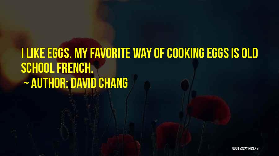 Rip Poppy Quotes By David Chang