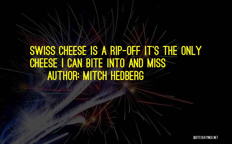 Rip We Will Miss You Quotes By Mitch Hedberg