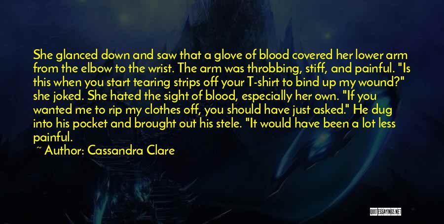 Rip Your Clothes Off Quotes By Cassandra Clare