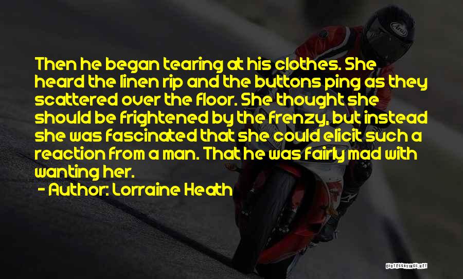 Rip Your Clothes Off Quotes By Lorraine Heath