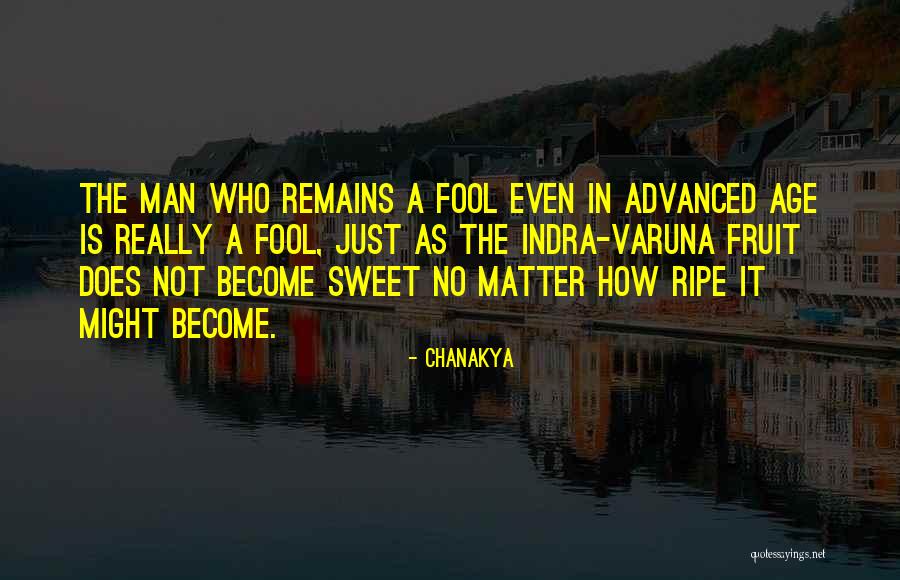 Ripe Quotes By Chanakya Ripe Quotes By Chanakya