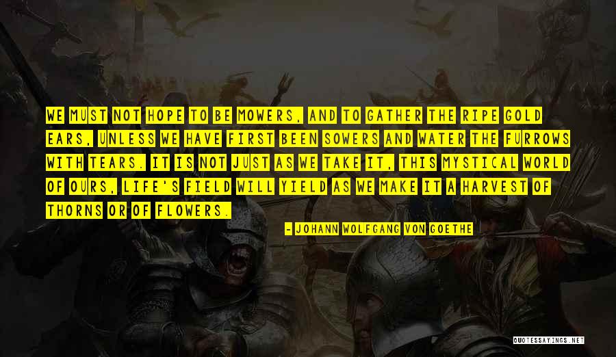 Ripe Quotes By Johann Wolfgang Von Goethe Ripe Quotes By Johann Wolfgang Von Goethe