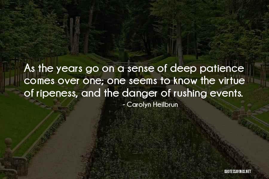 Ripeness Quotes By Carolyn Heilbrun Ripeness Quotes By Carolyn Heilbrun