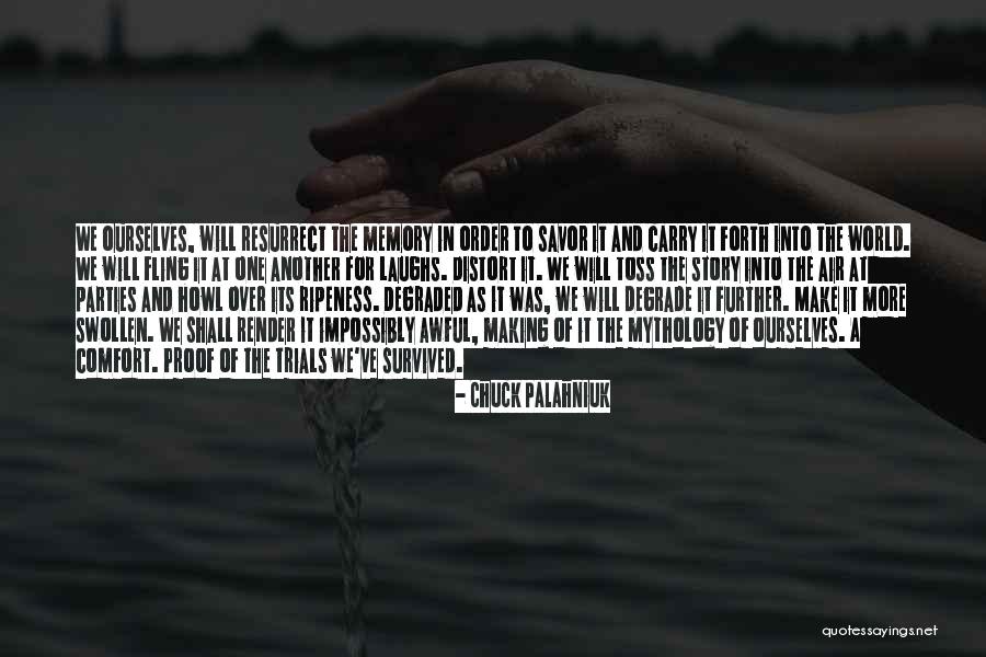 Ripeness Quotes By Chuck Palahniuk