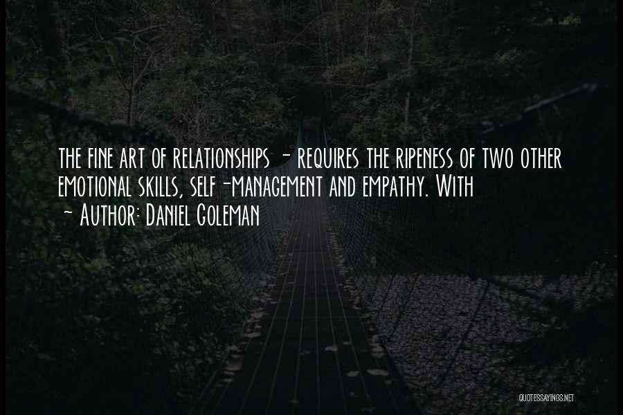 Ripeness Quotes By Daniel Goleman