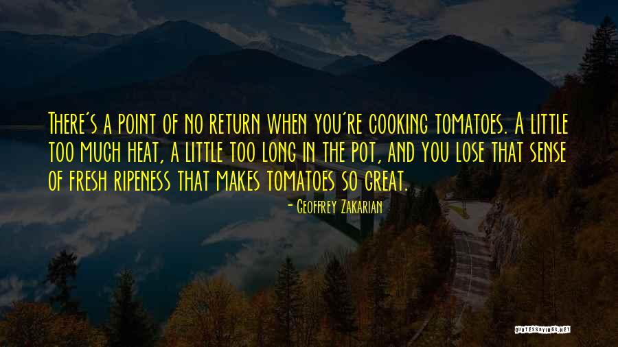 Ripeness Quotes By Geoffrey Zakarian