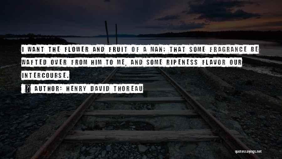 Ripeness Quotes By Henry David Thoreau