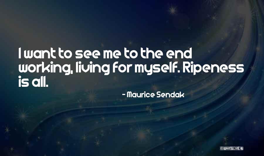 Ripeness Quotes By Maurice Sendak Ripeness Quotes By Maurice Sendak